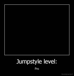 Jumpstyle level: - Pro