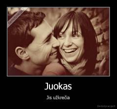 Juokas - Jis užkrečia