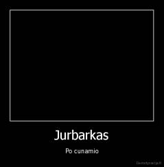 Jurbarkas - Po cunamio