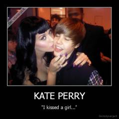 KATE PERRY - "I kissed a girl..."