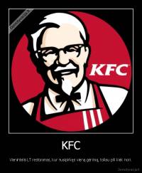 KFC - Vienintelis LT restoranas, kur nusipirkęs vieną gėrimą, toliau pili kiek nori.