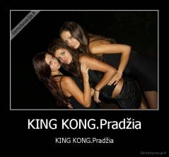 KING KONG.Pradžia - KING KONG.Pradžia