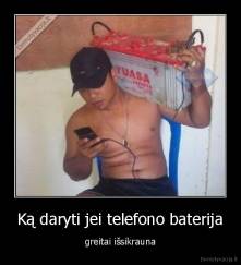 Ką daryti jei telefono baterija - greitai išsikrauna