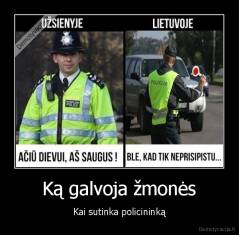 Ką galvoja žmonės - Kai sutinka policininką