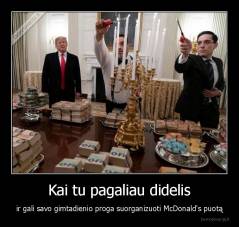 Kai tu pagaliau didelis - ir gali savo gimtadienio proga suorganizuoti McDonald's puotą