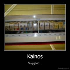 Kainos - Sugrįžkit...