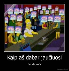 Kaip aš dabar jaučiuosi - Facebook'e