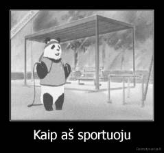 Kaip aš sportuoju - 