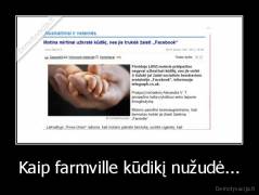 Kaip farmville kūdikį nužudė... - 