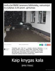 Kaip knygas kala - BMW FANAI