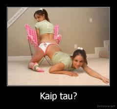 Kaip tau? - 