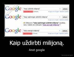 Kaip uždirbti milijoną. - Anot google