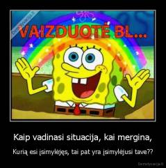 Kaip vadinasi situacija, kai mergina, - Kurią esi įsimylėjęs, tai pat yra įsimylėjusi tave??