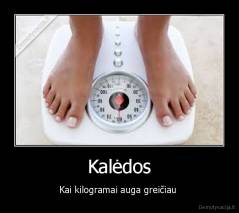 Kalėdos - Kai kilogramai auga greičiau 