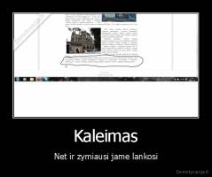 Kaleimas - Net ir zymiausi jame lankosi