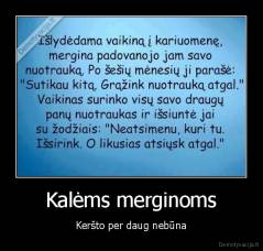 Kalėms merginoms - Keršto per daug nebūna