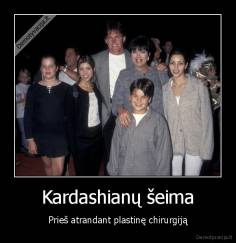 Kardashianų šeima - Prieš atrandant plastinę chirurgiją