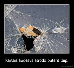 Kartais liūdesys atrodo būtent taip. - 