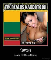 Kartais - realybė neatitinka tikrovės