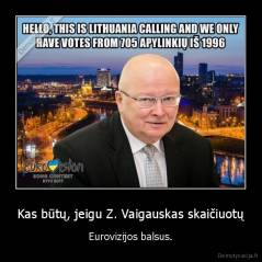 Kas būtų, jeigu Z. Vaigauskas skaičiuotų - Eurovizijos balsus.