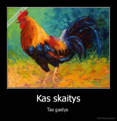 Kas skaitys - Tas gaidys 