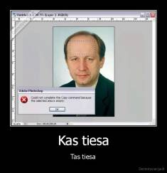 Kas tiesa - Tas tiesa