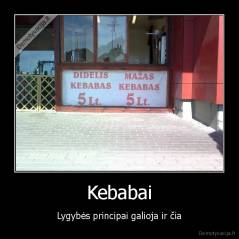 Kebabai - Lygybės principai galioja ir čia