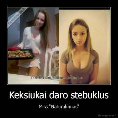 Keksiukai daro stebuklus - Miss "Naturalumas"