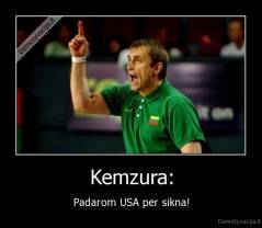 Kemzura: - Padarom USA per sikna!