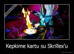 Kepkime kartu su Skrillex'u - 