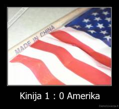 Kinija 1 : 0 Amerika - 