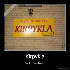 Kirpykla - Vaiku Siaubas! 