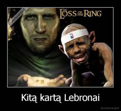 Kitą kartą Lebronai - 