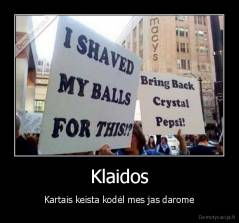 Klaidos - Kartais keista kodėl mes jas darome