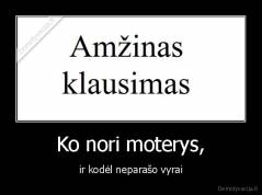 Ko nori moterys, - ir kodėl neparašo vyrai