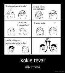 Kokie tėvai - tokie ir vaikai