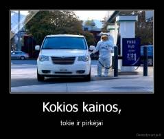 Kokios kainos, - tokie ir pirkėjai