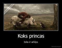 Koks princas - toks ir arklys