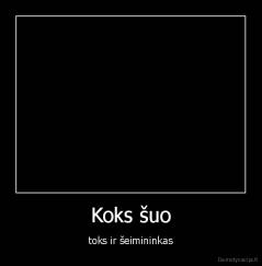 Koks šuo - toks ir šeimininkas