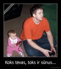 Koks tėvas, toks ir sūnus... - 