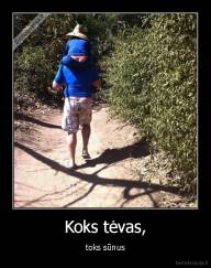 Koks tėvas, - toks sūnus