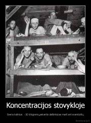 Koncentracijos stovykloje - Sveria kalinius:  -30 kilogramų,sekantis dešimtukas marš ant svarstyklių