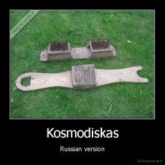 Kosmodiskas - Russian version