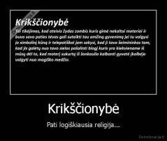 Krikščionybė - Pati logiškiausia religija...