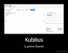 Kubilius - Jį galima išversti