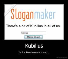 Kubilius - Jis ira kekviename musu..