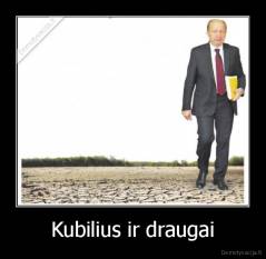 Kubilius ir draugai - 