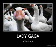 LADY GAGA - ir jos fanai