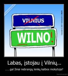 Labas, įstojau į Vilnių... - ......gal žinai nebrangų lenkų kalbos mokytoja?