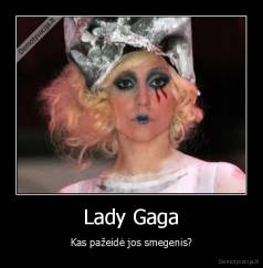 Lady Gaga - Kas pažeidė jos smegenis?